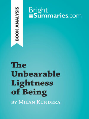 cover image of The Unbearable Lightness of Being by Milan Kundera (Book Analysis)